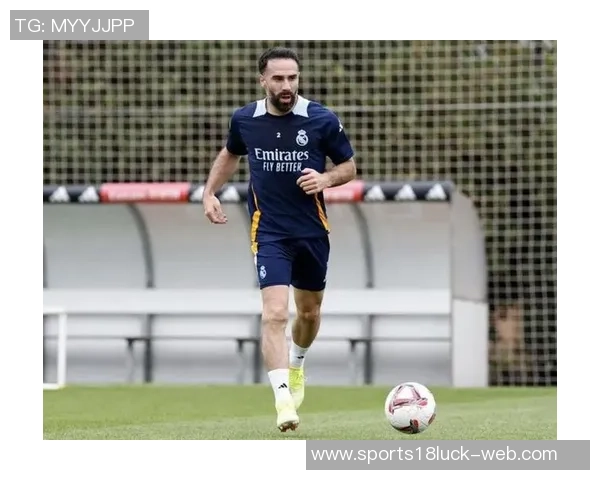 皇马最新动态卡瓦哈尔部分合练阿诺德已恢复带球训练状态良好